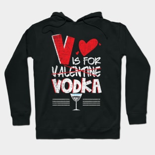 V is for valentine vodka Hoodie